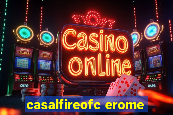 casalfireofc erome